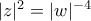 |z|^2=|w|^{-4}