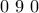 0\ 9\ 0 0\ 9\ 0