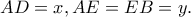 AD=x, AE=EB=y.
