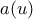 a(u)