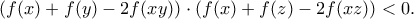 (f(x)+f(y)-2f(xy))\cdot(f(x)+f(z)-2f(xz)) < 0.