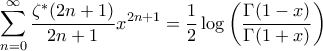 \displaystyle{\sum_{n=0}^{\infty}\frac{\zeta^{*}(2n+1)}{2n+1}x^{2n+1}=\frac{1}{2} \log \left(\frac{\Gamma(1-x)}{\Gamma(1+x)}\right)}