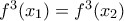 f^3(x_1) = f^3(x_2)