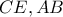 CE, AB