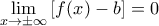 \displaystyle\lim_{x\to\pm\infty}\left[f(x)-b\right]=0