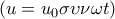 \left( u={{u}_{0}}\sigma \upsilon \nu \omega t \right)