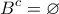 \displaystyle{B^c=\varnothing }