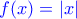 \color{blue}f(x) = |x|