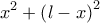 \displaystyle {x^2} + {\left( {l - x} \right)^2} \displaystyle {x^2} + {\left( {l - x} \right)^2}