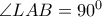 \angle LAB = 90^0