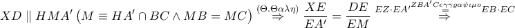 \displaystyle XD \parallel HMA'\left ( M\equiv HA'\cap BC\wedge MB=MC \right )\overset{(\Theta .\Theta \alpha \lambda \eta )}\Rightarrow \frac{XE}{EA'}=\frac{DE}{EM}\overset{EZ \cdot EA'\overset{ZBA'C \epsilon \gamma \gamma \varrho \alpha \psi \iota \mu o}=EB \cdot EC}\Rightarrow 