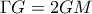 \Gamma G=2GM \Gamma G=2GM