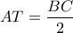 \displaystyle AT=\frac{BC}{2} \displaystyle AT=\frac{BC}{2}