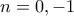 n=0,-1
