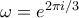 \omega=e^{2\pi i/3}