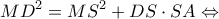 \displaystyle M{D^2} = M{S^2} + DS \cdot SA \Leftrightarrow 
