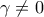 \gamma\neq 0
