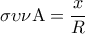  \displaystyle \sigma \upsilon \nu {\rm A} = \frac{x}{R}