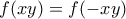 f(xy)=f(-xy)