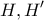 \displaystyle{H,H'}