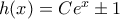 h(x) = Ce^x\pm 1