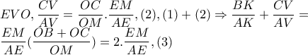 EVO,\dfrac{CV}{AV}=\dfrac{OC}{OM}.\dfrac{EM}{AE},(2), (1)+(2)\Rightarrow \dfrac{BK}{AK}+\dfrac{CV}{AV}= 
 
      \dfrac{EM}{AE}(\dfrac{OB+OC}{OM})=2.\dfrac{EM}{AE},(3)