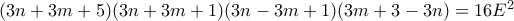 (3n+3m+5)(3n+3m+1)(3n-3m+1)(3m+3-3n)=16E^2