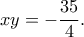 xy=-\dfrac{35}{4}. xy=-\dfrac{35}{4}.