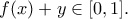 \displaystyle{f(x)+y\in [0,1].}