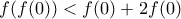 f(f(0))<f(0)+2f(0)