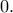 \displaystyle 0. \displaystyle 0.