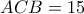 ACB=15