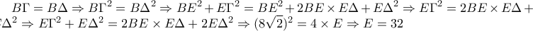 \displaystyle B\Gamma =B\Delta \Rightarrow B\Gamma ^{2}=B\Delta ^{2}\Rightarrow BE^{2}+E\Gamma ^{2}=BE^{2}+2BE\times E\Delta +E\Delta ^{2}\Rightarrow E\Gamma ^{2}=2BE\times E\Delta +E\Delta ^{2}\Rightarrow E\Gamma ^{2}+E\Delta ^{2}=2BE\times E\Delta +2E\Delta ^{2}\Rightarrow (8\sqrt{2})^{2}=4\times E\Rightarrow E=32