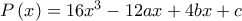 P\left(x \right)=16x^{3}-12ax+4bx+c