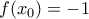f(x_0)=-1