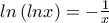 ln\left ( lnx \right )=-\frac{1}{x}