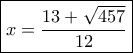 \boxed{x = \frac{{13 + \sqrt {457} }}{{12}}}