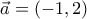 \vec a=(-1,2)