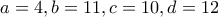 a=4, b=11, c=10, d=12