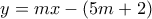 y =mx-(5m+2)