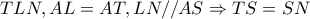 TLN,AL=AT,LN//AS\Rightarrow TS=SN