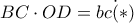 BC \cdot OD = bc\. (*)