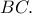 BC .