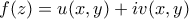 f(z) = u(x,y) + iv(x,y)