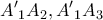 \displaystyle{ 
A{'}_1 A_2 ,A{'}_1 A_3  
}