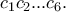 c_1c_2...c_6.