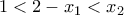 1<2-x_{1}<x_{2}