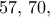 57,\, 70,\, 