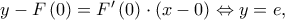 y-F\left ( 0 \right )=F{'}\left ( 0 \right )\cdot \left ( x-0 \right )\Leftrightarrow y=e,