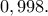 \displaystyle{0,998.}